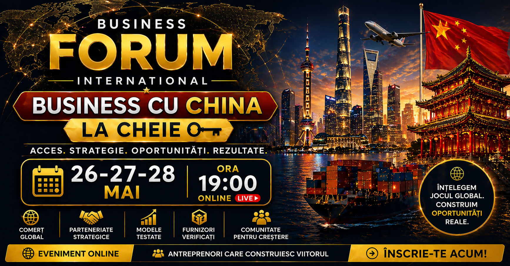 Business Forum International — Business cu China la cheie · 26-27-28 Mai · ora 19:00